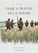 Viaje a trav?s de la noche: Vol. 4: Un nuevo d?a