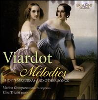 Viardot: M�lodies - Elisa Triulzi (piano); Marina Comparato (mezzo-soprano); Serena Rubini (soprano)