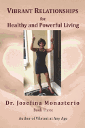Vibrant Relationships for Healthy and Powerful Living