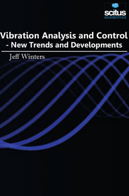 Vibration Analysis & Control: New Trends & Developments - Winters, Jeff