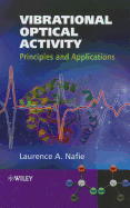 Vibrational Optical Activity: Principles and Applications