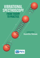 Vibrational Spectroscopy: From Theory to Applications