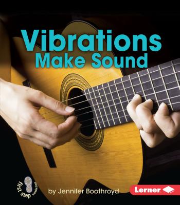 Vibrations Make Sound - Boothroyd, Jennifer