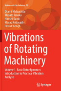Vibrations of Rotating Machinery: Volume 1. Basic Rotordynamics: Introduction to Practical Vibration Analysis