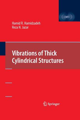 Vibrations of Thick Cylindrical Structures - Hamidzadeh, Hamid R, and Jazar, Reza N