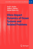 Vibro-Impact Dynamics of Ocean Systems and Related Problems