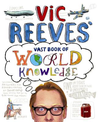 Vic Reeves' Vast Book of World Knowledge - Reeves, Vic