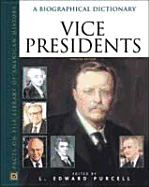 Vice Presidents: A Biographical Dictionary Updated Edition - Purcell, L Edward (Editor)
