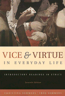 Vice & Virtue in Everyday Life: Introductory Readings in Ethics