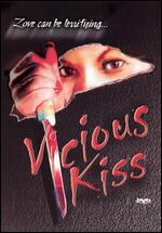 Vicious Kiss - 