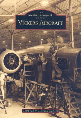 Vickers Aircraft - Barfield, Norman (Compiled by)