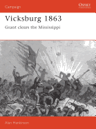 Vicksburg 1863: Grant Clears the Mississippi