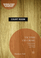 Victims of Crime: Construction, Governance and Policy