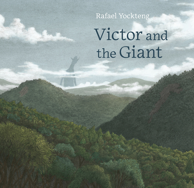 Victor and the Giant - Yockteng, Rafael, and Amado, Elisa (Translated by)
