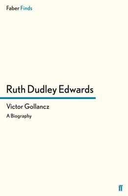 Victor Gollancz: A Biography - Edwards, Ruth Dudley