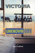 Victoria: The Unknown City