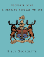 Victorial Rink: A Skating Musical on Ice