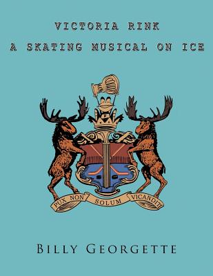Victorial Rink: A Skating Musical On Ice - Georgette, Billy