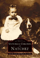 Victorian Children of Natchez