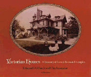 Victorian Houses: A Treasury of Lesser-Known Examples