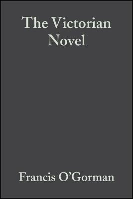 Victorian Novel - O'Gorman, Francis (Editor)