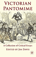 Victorian Pantomime: A Collection of Critical Essays