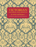 Victorian Patterns and Designs for Artists and Designers