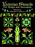 Victorian Stencils for Design and Decoration