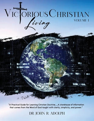 Victorious Christian Living VOL 1 - Adolph, John R