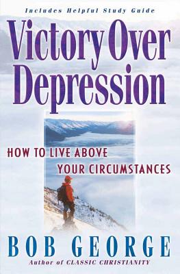 Victory Over Depression - George, Bob