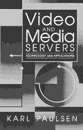 Video and Media Servers: Technology and Applications