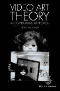 Video Art Theory: A Comparative Approach