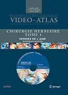 Video Atlas Chirurgie Herniaire: I. Hernie de L'Aine, Techniques Ouvertes