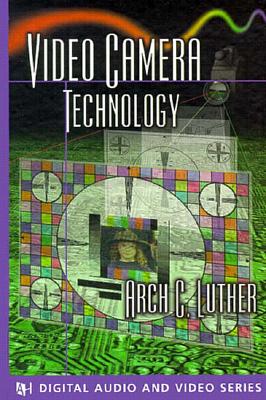 Video Camera Technology - Luther, Arch C