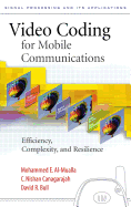 Video Coding for Mobile Communications: Efficiency, Complexity and Resilience