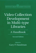 Video Collection Development in Multi-Type Libraries: A Handbook