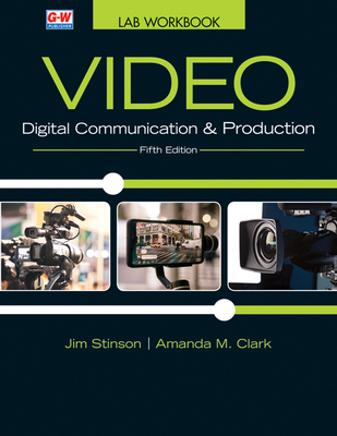 Video: Digital Communication & Production - Stinson, Jim, and Clark, Amanda M