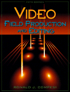 Video Field Production and Editing