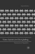 Video Games and Storytelling: Reading Games and Playing Books