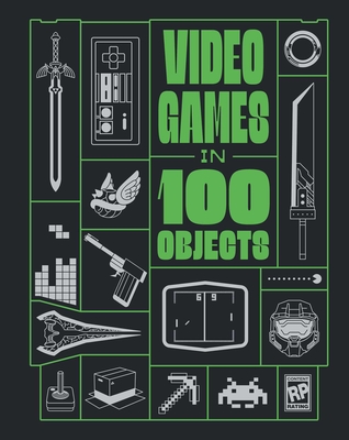 Video Games in 100 Objects - Funk, Joe, and Hsu, Dan, and Takahashi, Dean