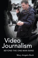Video Journalism: Beyond the One-Man Band