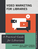 Video Marketing for Libraries: A Practical Guide for Librarians