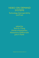 Video on Demand Systems: Technology, Interoperability and Trials