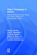 Video Pedagogy in Action: Critical Reflective Inquiry Using the Gradual Release of Responsibility Model