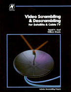 Video Scrambling & Descrambling for Satellite & Cable TV