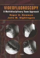 Videofluoroscopy: A Multi-Disciplinary Team Approach