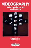 Videography: Video Media as Art and Culture