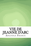 Vie de Jeanne D'Arc