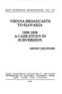 Vienna Broadcast to Slovakia: A Case Study in Subversion