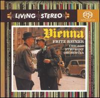 Vienna - Chicago Symphony Orchestra; Fritz Reiner (conductor)